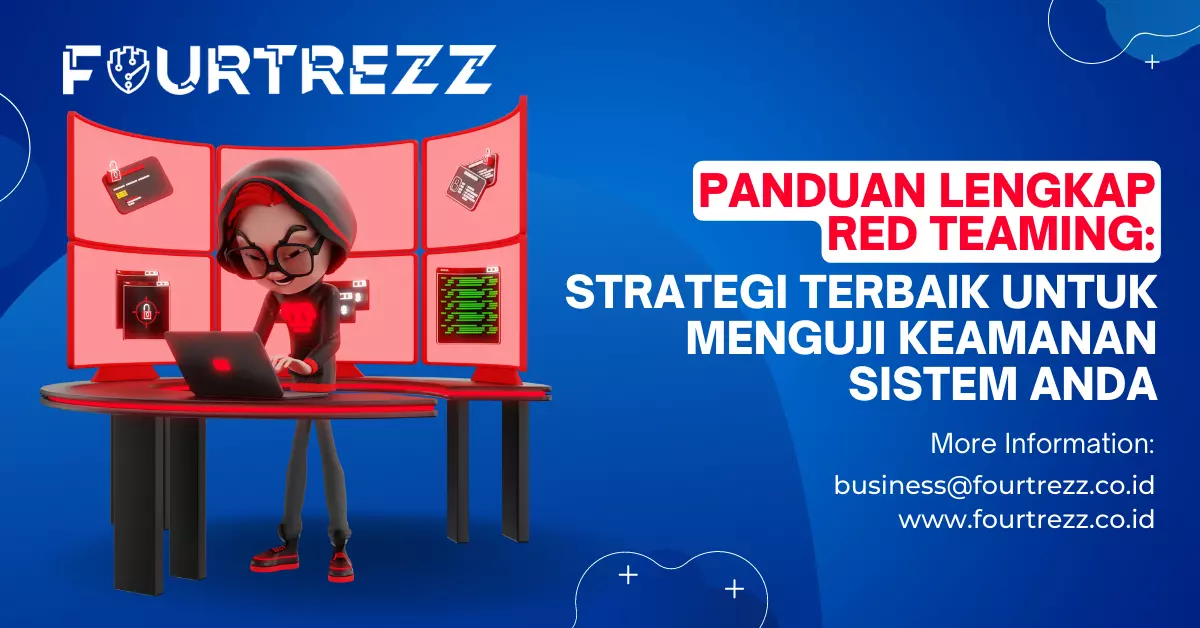 Panduan Lengkap Red Teaming Strategi Terbaik Untuk Menguji Keamanan