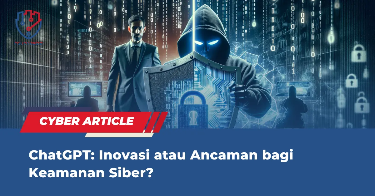 ChatGPT: Inovasi Atau Ancaman Bagi Keamanan Siber? - Fourtrezz