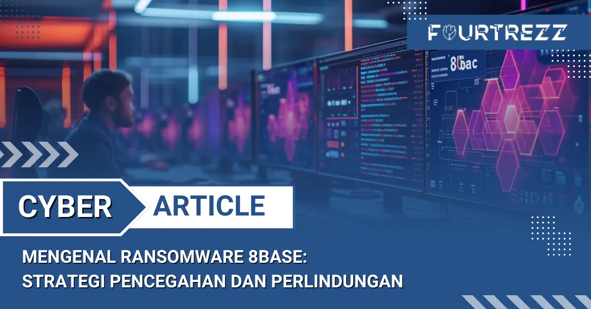 Mengenal Ransomware 8base: Strategi Pencegahan Dan Perlindungan - Fourtrezz